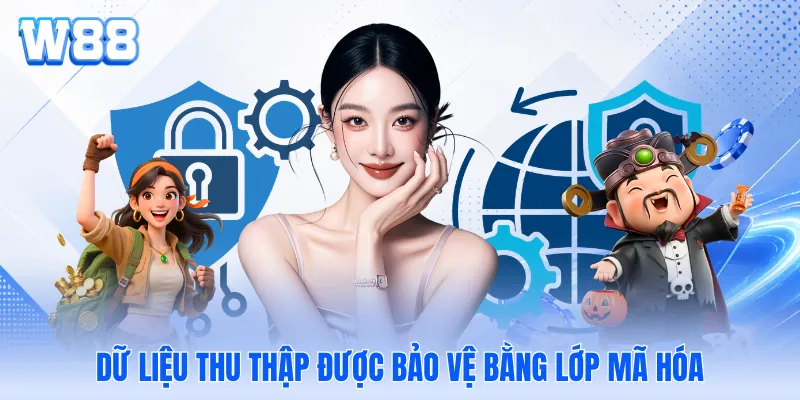 Dữ liệu thu thập được bảo vệ bằng lớp mã hóa Dữ liệu thu thập được bảo vệ bằng lớp mã hóa